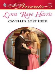 Cavelli's Lost Heir (Harlequin Presents #2887)