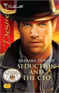Title: Seduction and the CEO, Author: Barbara Dunlop