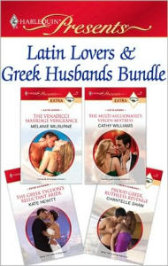 Latin Lovers & Greek Husbands Bundle: The Venadicci Marriage Vengeance\The Multi-Millionaire's Virgin Mistress\The Greek Tycoon's Reluctant Bride\Proud Greek, Ruthless Revenge