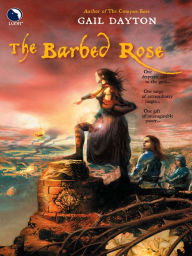 Title: The Barbed Rose, Author: Gail Dayton
