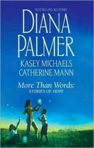 Title: More Than Words: Stories of Hope, Author: Diana Palmer