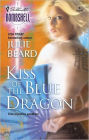 Kiss of the Blue Dragon (Silhouette Bombshell #5)