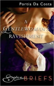 Title: A Gentlewoman's Ravishment, Author: Portia Da Costa