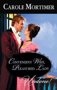 Title: Convenient Wife, Pleasured Lady, Author: Carole Mortimer