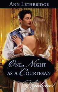 Title: One Night as a Courtesan, Author: Ann Lethbridge