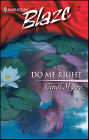 Do Me Right (Harlequin Blaze #180)