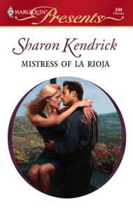 Title: Mistress of La Rioja, Author: Sharon Kendrick