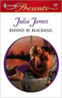 Bedded by Blackmail (Harlequin Presents #2459)