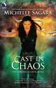Cast in Chaos (Chronicles of Elantra Series #6)