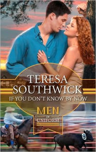 Title: If You Don't Know By Now, Author: Teresa Southwick
