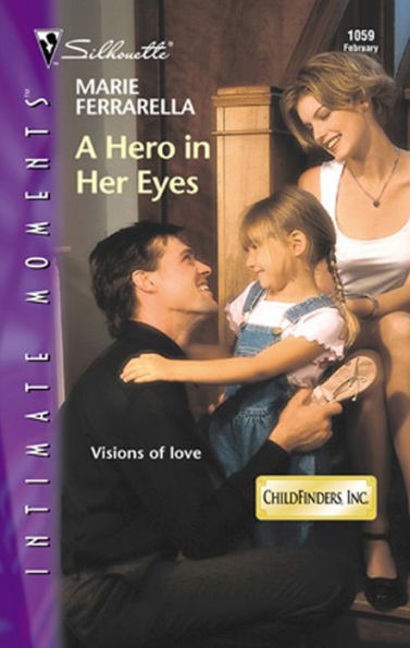 A Hero in Her Eyes (Silhouette Intimate Moments Series #1059)