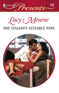 Title: The Italian's Suitable Wife, Author: Lucy Monroe
