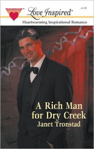 Title: A Rich Man for Dry Creek, Author: Janet Tronstad