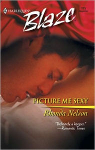 Title: Picture Me Sexy, Author: Rhonda Nelson