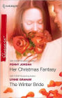 Her Christmas Fantasy / The Winter Bride