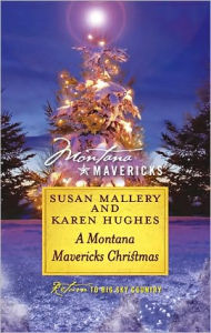 A Montana Mavericks Christmas: Married in Whitehorn\Born in Whitehorn (Montana Mavericks Series)