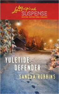 Title: Yuletide Defender, Author: Sandra Robbins