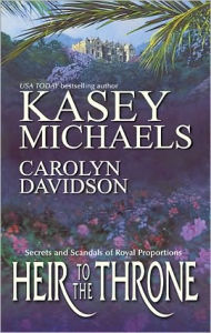 Title: Heir to the Throne, Author: Kasey Michaels