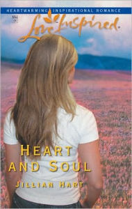 Title: Heart and Soul, Author: Jillian Hart