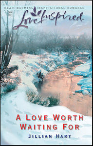 Title: A Love Worth Waiting For, Author: Jillian Hart