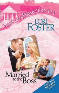 Title: Married to the Boss, Author: Lori Foster