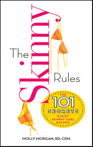 The Skinny Rules: The 101 Secrets Every Skinny Girl Knows