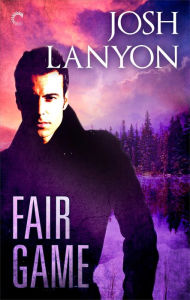 Title: Fair Game: A Male/Male Romantic Suspense, Author: Josh Lanyon