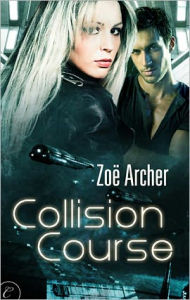 Title: Collision Course, Author: Zoe Archer