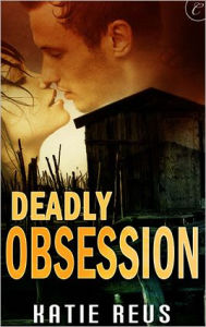 Title: Deadly Obsession, Author: Katie Reus