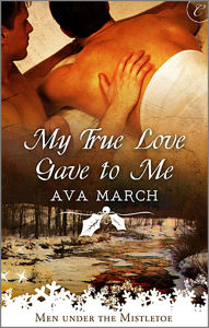 Title: My True Love Gave to Me, Author: Ava March