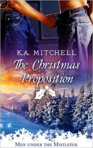 Title: The Christmas Proposition, Author: K.A. Mitchell