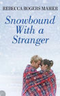 Snowbound with a Stranger