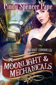 Title: Moonlight & Mechanicals, Author: Cindy Spencer Pape