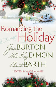 Romancing the Holiday: We'll Be Home for Christmas\Ask Her at Christmas\The Best Thing