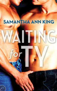 Title: Waiting for Ty, Author: Samantha Ann King