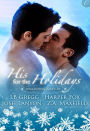 His for the Holidays: An Anthology