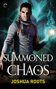 Title: Summoned Chaos, Author: Joshua Roots