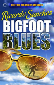 Title: Bigfoot Blues, Author: Ricardo Sanchez