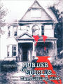Murder Or Suicide - The Missing Link