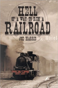 Hell Of A Way To Run A Railroad