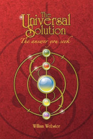 Title: The Universal Solution, Author: Webster William Webster