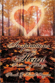 Title: Inspirations from the Heart: Seasons of Change, Author: G Rowell-Sco Pamela G Rowell-Scoggins