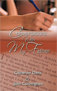 Title: Conversations with My Father, Author: Davi Catherine Davis &. John Cunningham