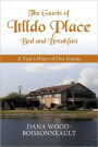 The Guests of Itlldo Place Bed and Breakfast: A Year's Diary of Our Guests