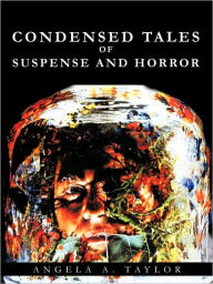 Condensed Tales Of Suspense And Horror