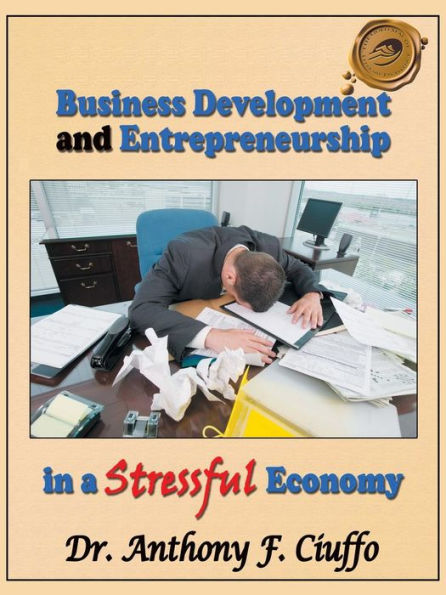 Business Development and Entrepreneurship in a Stressful Economy