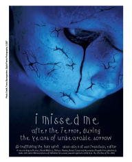 Title: I Missed Me After the Terror, During the Years of Unbearable Sorrow: : Trafficking the Holy Spirit, Author: Allen Alan Allen