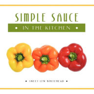 Title: Simple Sauce in the Kitchen, Author: Sweet Lew Whitehead