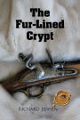 The Fur-Lined Crypt: The Harsh and Unforgiving Adventure of the Early North American Fur Trade