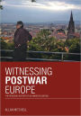 Witnessing Postwar Europe: The Personal History of an American Abroad